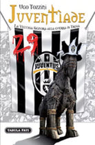 Juventiade. La vecchia signora alla guerra di Troia di Ugo Tozzini, 2009, Tabula