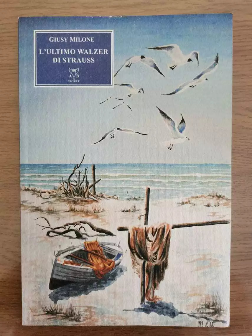 l ultimo walzer di Strauss - G. Milone - A&B editrice - 2005 - AR