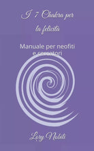 I 7 Chakra per la felicit