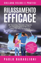 Rilassamento Efficace 48 Tecniche Trucchi e Segreti per Raggiungere il Nirvana
