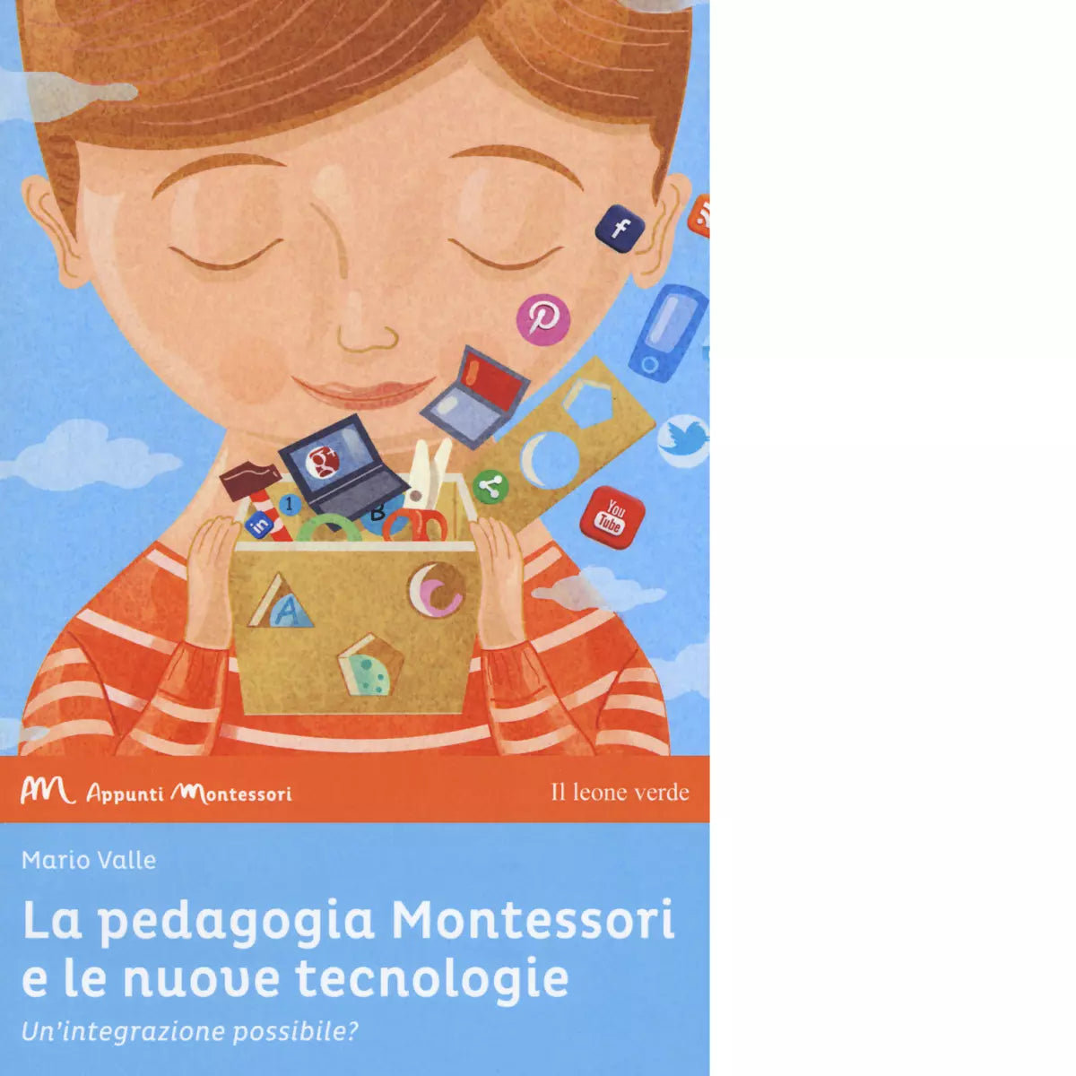 La pedagogia Montessori e le nuove tecnologie di Mario Valle