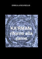 Ka rman Ritorno alla carne di Emilia Anzanello