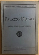 Il Palazzo Ducale - Guida storico-artistica di Aa.vv., 1956, Venezia Officine