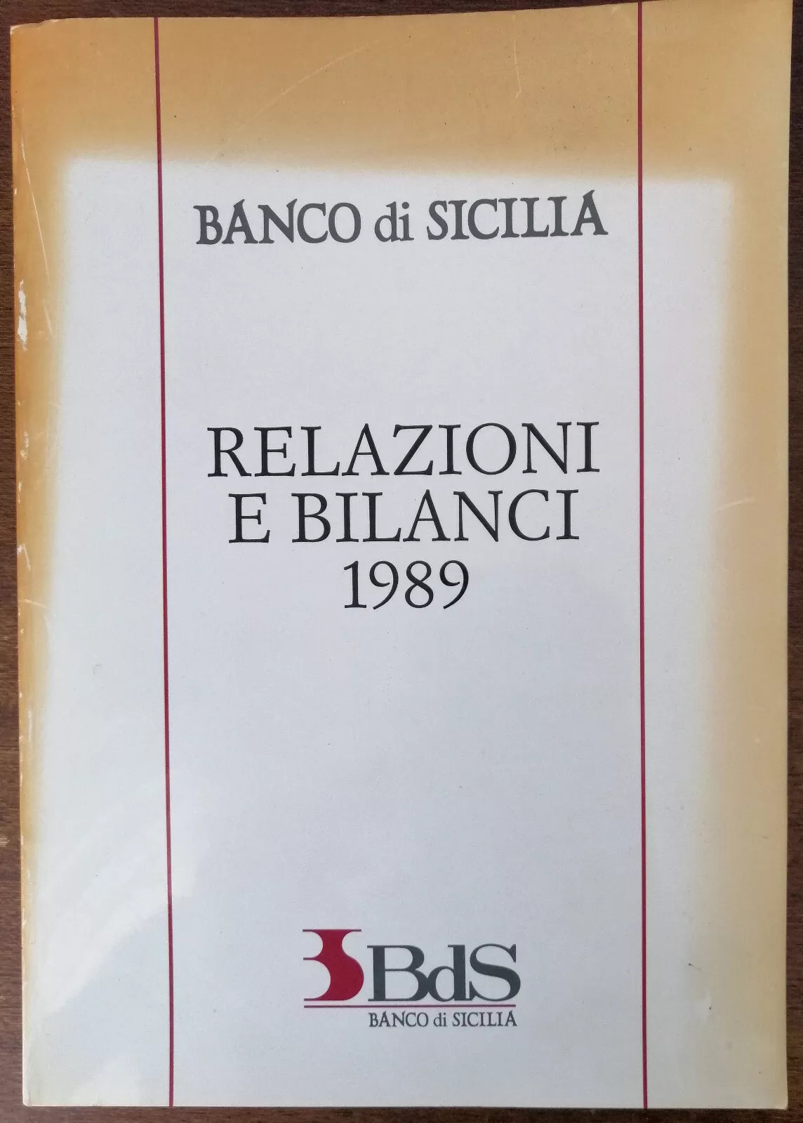 Relazioni e bilanci 1989 - AA.VV. - Banco di Sicilia, 1989 - A