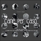 Cane per caso di Cinzia Calati, 2015, Youcanprint