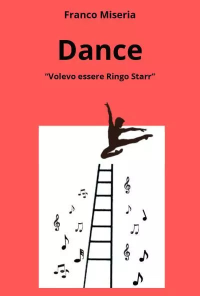 Dance Volevo essere Ringo Starr di Franco Miseria