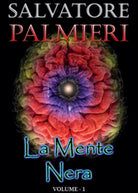 La mente nera Vol.1 di Salvatore Palmieri, 2015, Youcanprint