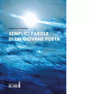 Semplici parole di un giovane poeta di Schiro Lorenzo