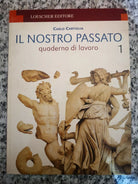 Il nostro passato. 2 volumi Per le Scuole superiori di Carlo Cartiglia, -F