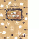 AMA TE STESO di Mazzolin Nicola