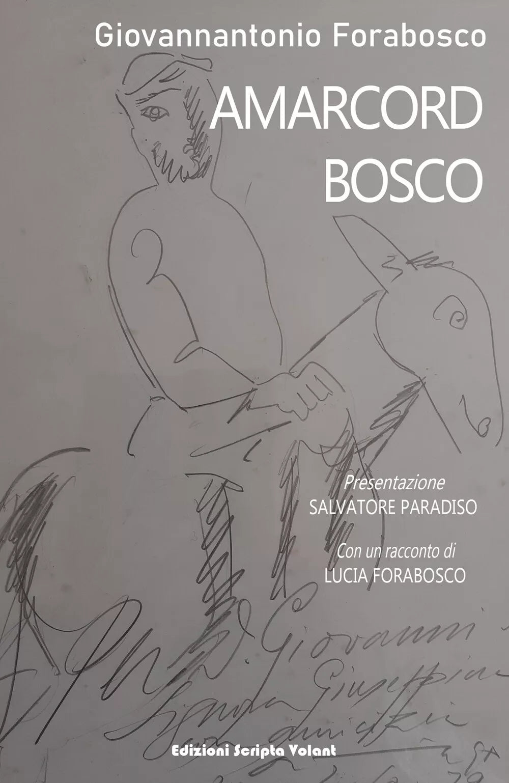 Amarcord Bosco di Giovannantonio Forabosco