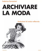 Archiviare la moda Evoluzioni di inizio millennio
