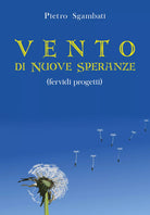Vento di nuove speranze. Fervidi progetti di Pietro Sgambati, 2021, Youcanprin