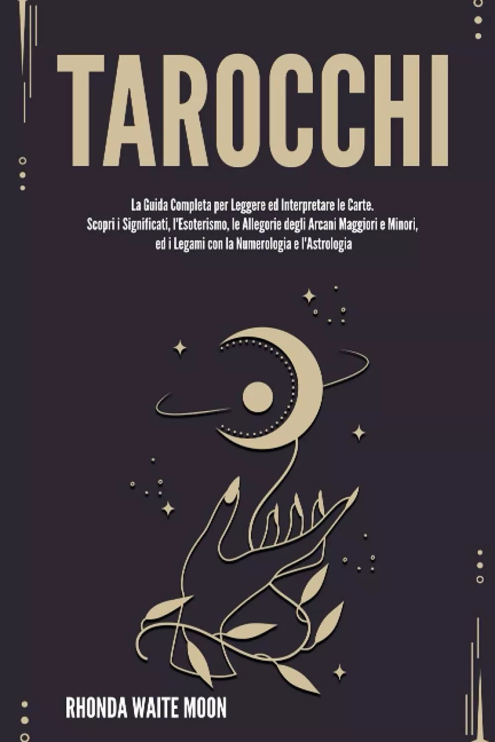 Tarocchi: La Guida Completa per Leggere ed Interpretare le Carte. Scopri i Signi