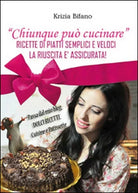 Chiunque puo cucinare di Krizia Bifano, 2015, Youcanprint