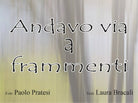 Andavo via a frammenti di Paolo Pratesi, Laura Bracali, 2017, Youcanprint
