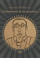 Frammenti di un precario di Giuseppe Di Matteo , Les Flaneurs
