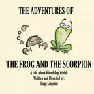 The Adventures of The Frog and The Scorpion