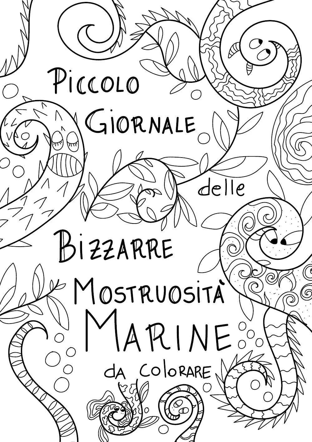 Piccolo giornale delle bizzarre mostruosita marine da colorare. Ediz. illustrata