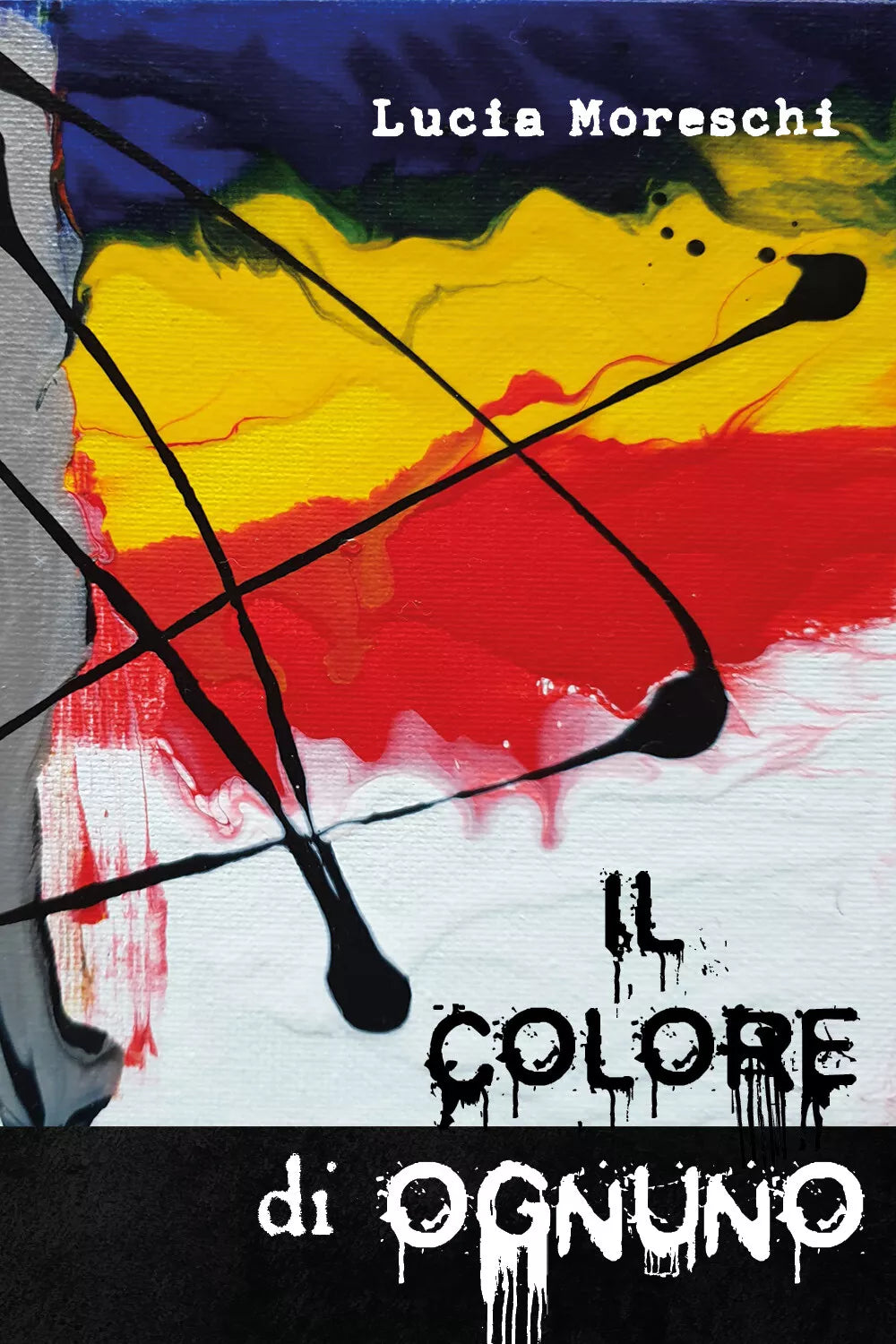 Il colore di ognuno di Lucia Moreschi, 2021, Youcanprint