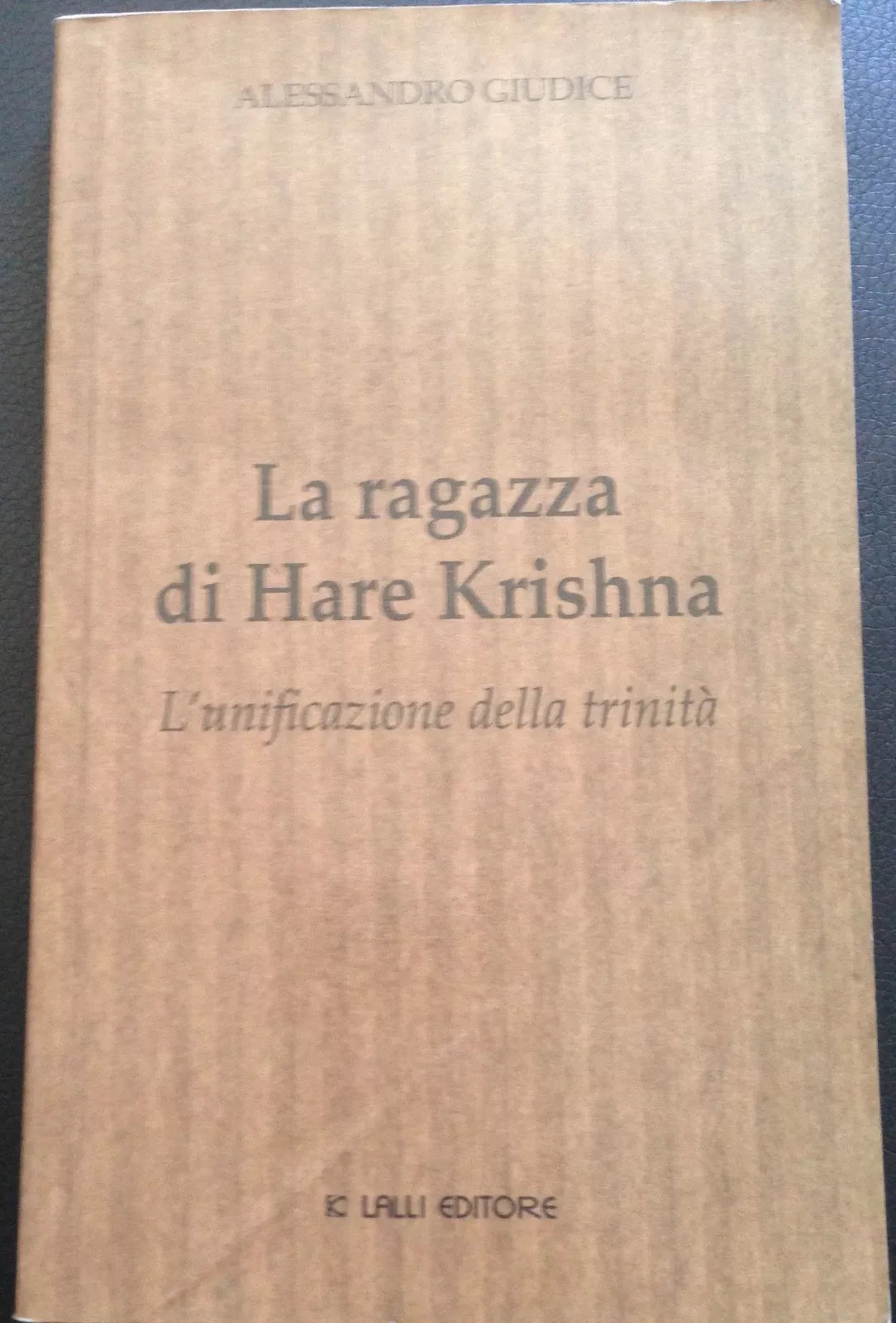La ragazza di Hare Krishna - Alessandro Giudice - Lalli - 2008 - M