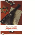 BERLINO 1944 di GILBERS
