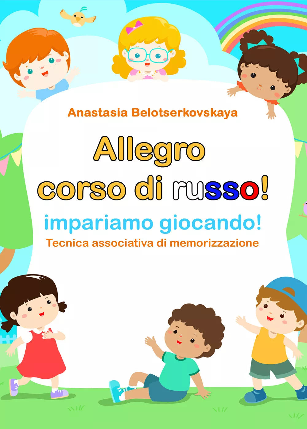 Il Corso di Russo, Anastasia Belotserkovskaya, 2021, Libellula Edizioni