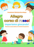 Il Corso di Russo, Anastasia Belotserkovskaya, 2021, Libellula Edizioni