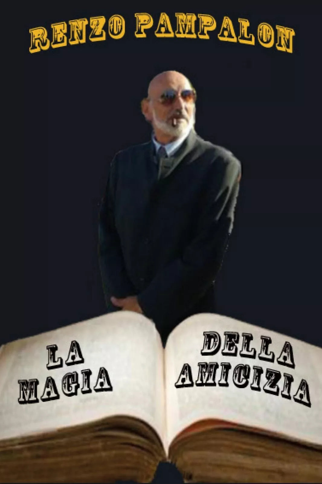 La magia dell’amicizia di Renzo Pampalon, 2020, Youcanprint