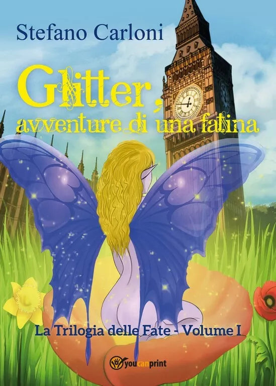 Glitter, avventure di una fatina. La Trilogia delle Fate - Volume I di Stefano