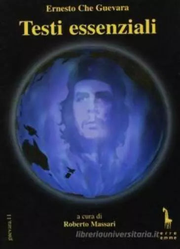 Testi essenziali. Con CD-ROM di Ernesto Guevara, 1997, Massari Editore