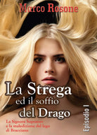 La Strega ed il soffio del Drago - Episodio I - La Signora Sopranov e la maled..