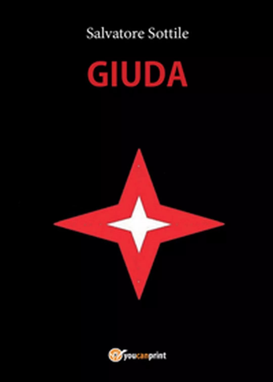 Giuda. Ediz. inglese di Salvatore Sottile, 2015, Youcanprint