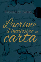 Lacrime d’inchiostro su carta di Vincenzo Di Summa, 2018, Youcanprint