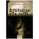 Attitudine alla notte di Massimo Padua