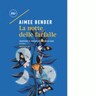 La notte delle farfalle di Aimee Bender