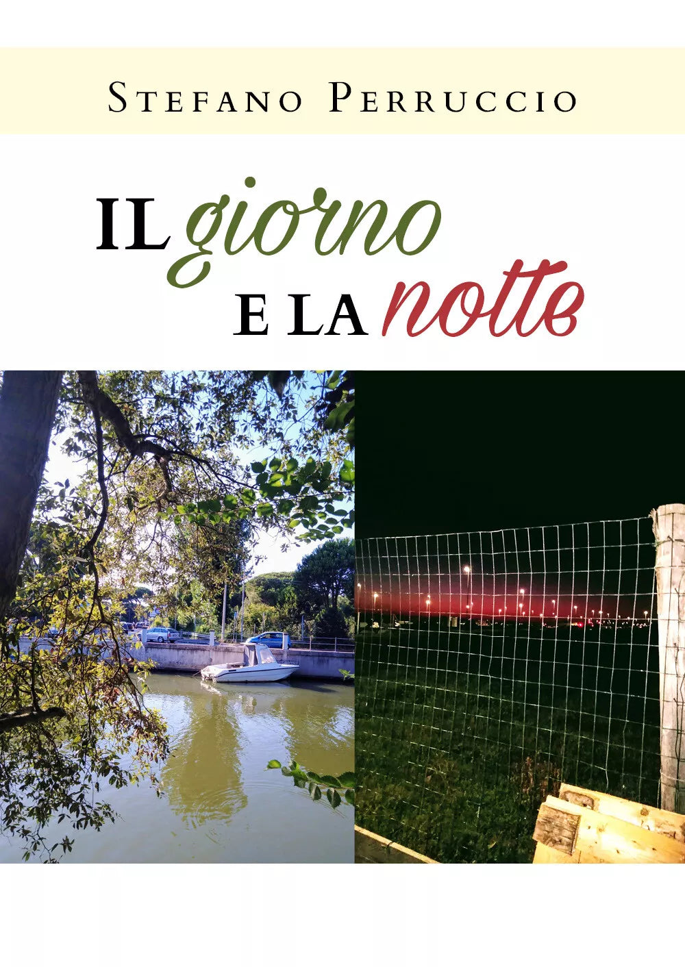 Il giorno e la notte di Stefano Perruccio, 2020, Youcanprint