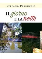 Il giorno e la notte di Stefano Perruccio, 2020, Youcanprint