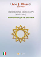 ESERCIZI GUIDATI audio e testo - Biopsicoenergetica applicata