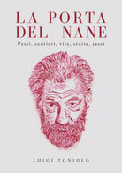 La porta del nane di Luigi Toniolo, 2019, Youcanprint