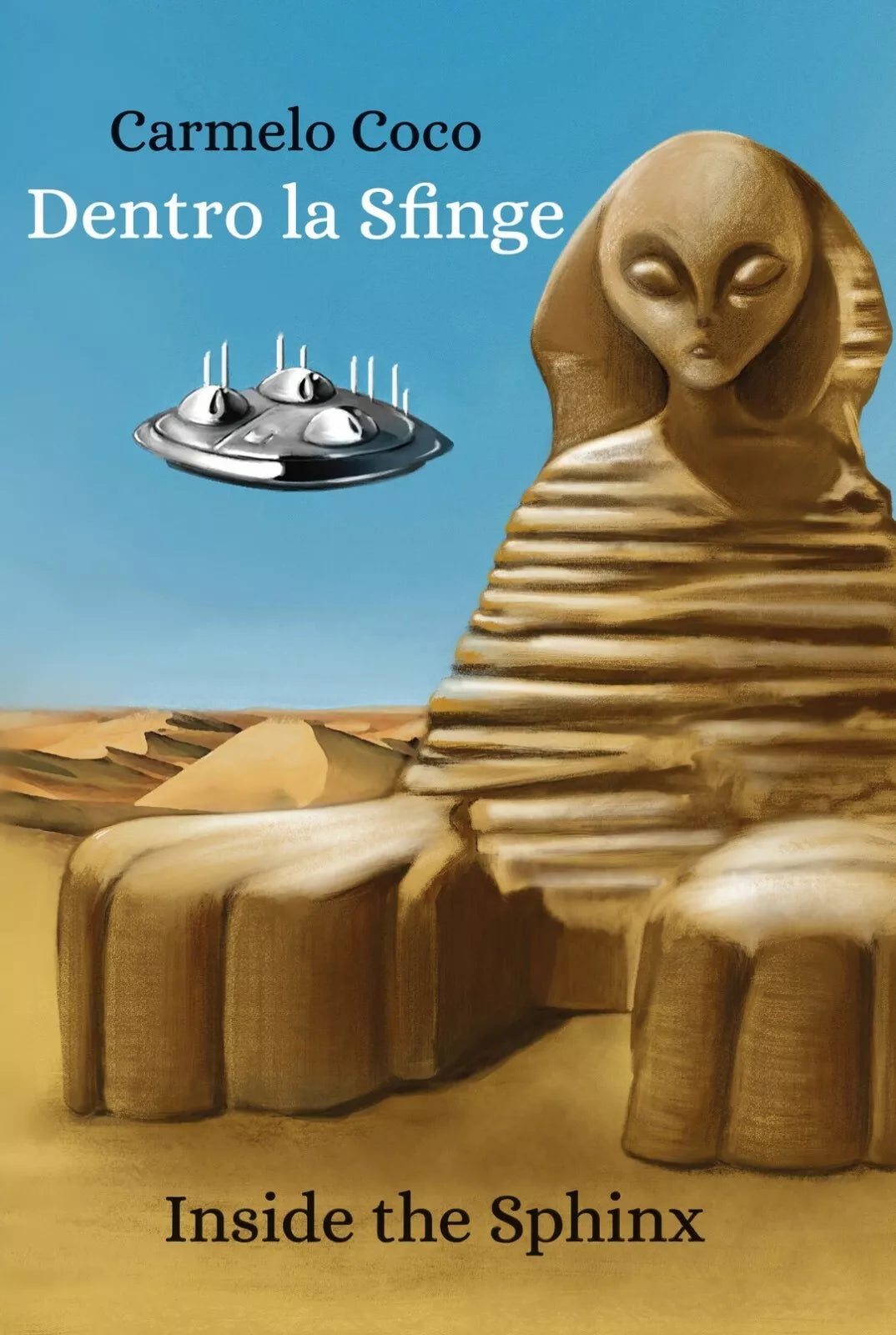 Dentro la sfinge - Inside the Sphinx di Carmelo Coco, 2018, Youcanprint