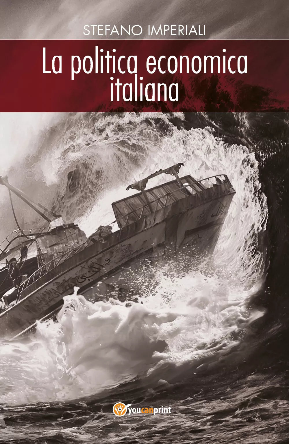 La politica economica italiana di Stefano Imperiali, 2020, Youcanprint