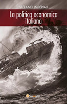 La politica economica italiana di Stefano Imperiali, 2020, Youcanprint