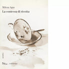 La contessa di ricotta di Milena Agus