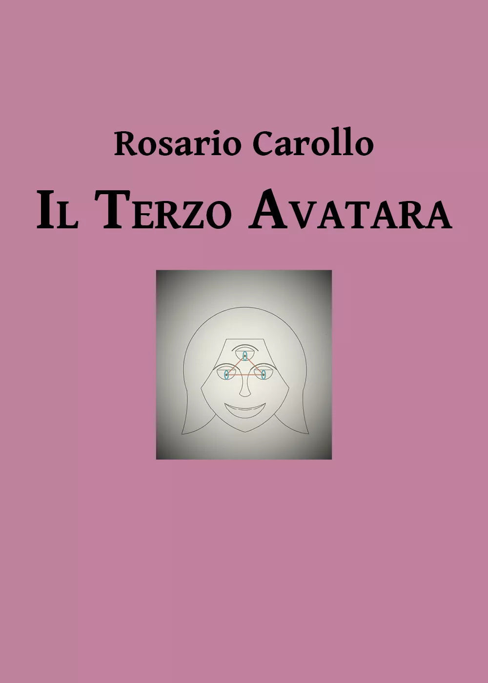 Il terzo avatara - di Rosario Carollo, 2019, Youcanprint