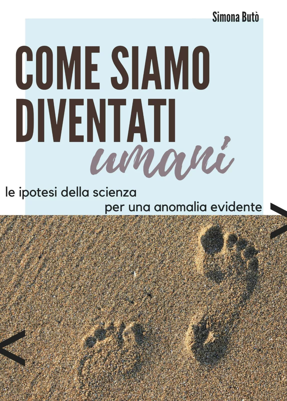 Come siamo diventati umani di Simona Buto, 2020, Youcanprint