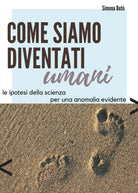 Come siamo diventati umani di Simona Buto, 2020, Youcanprint