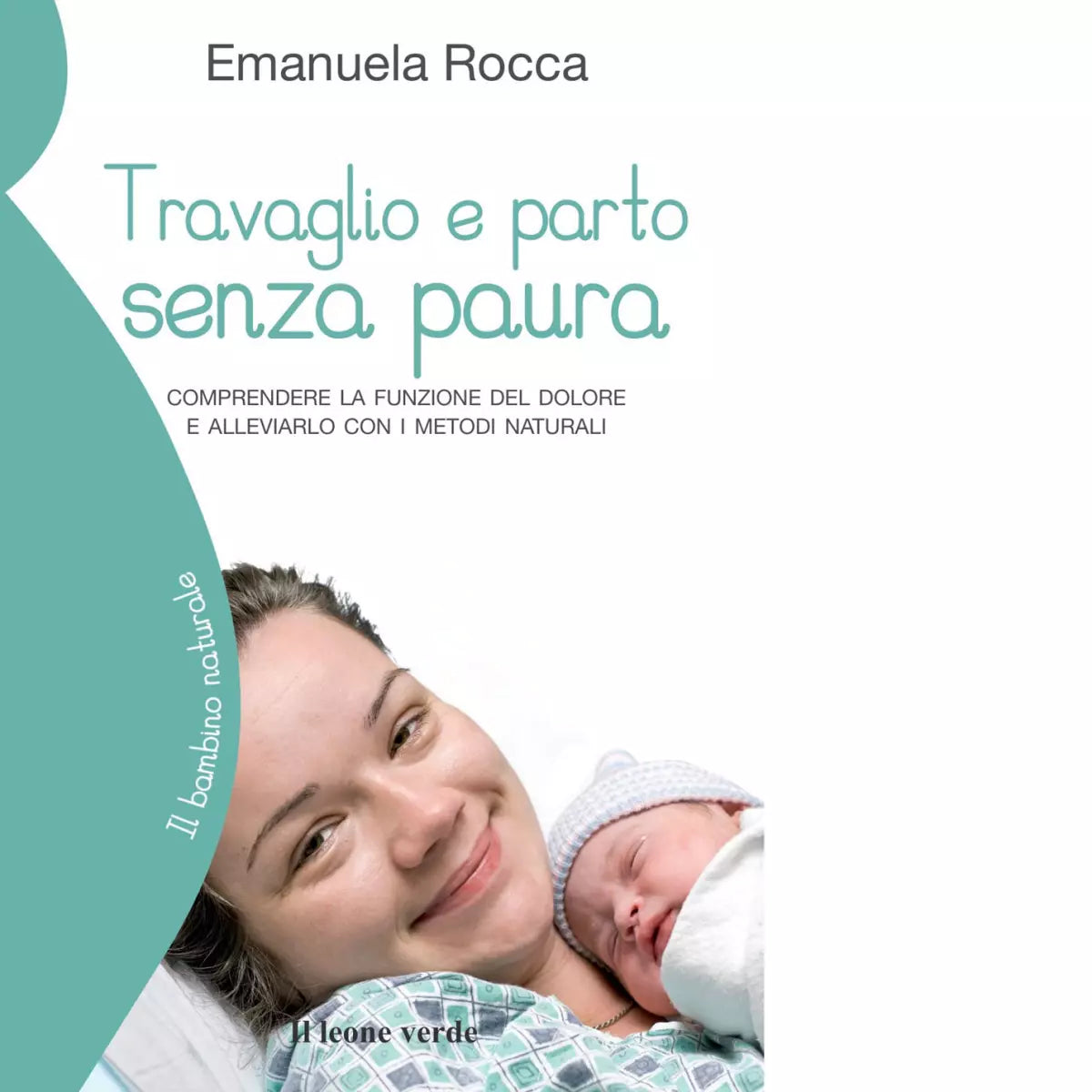 Travaglio e parto senza paura di Emanuela Rocca