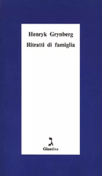 Ritratti di famiglia di Henryk Grynberg