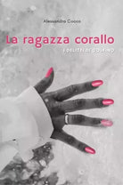 La ragazza corallo I delitti di Golfino di Alessandra Cocco